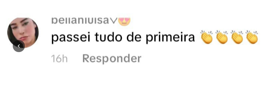 Comentário real de seguidora dizendo que passou de primeira